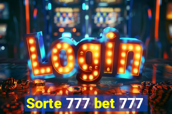 Sorte 777 bet 777