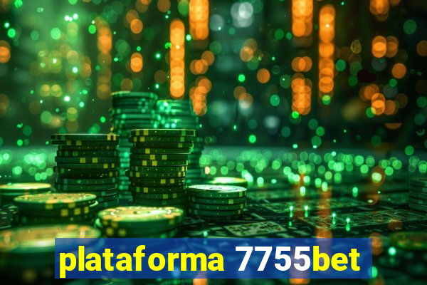 plataforma 7755bet