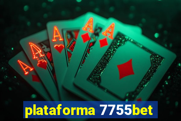 plataforma 7755bet