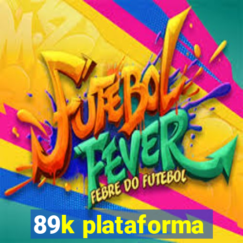 89k plataforma