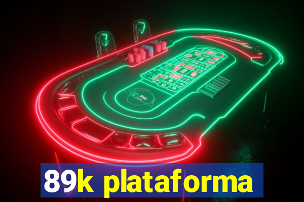 89k plataforma