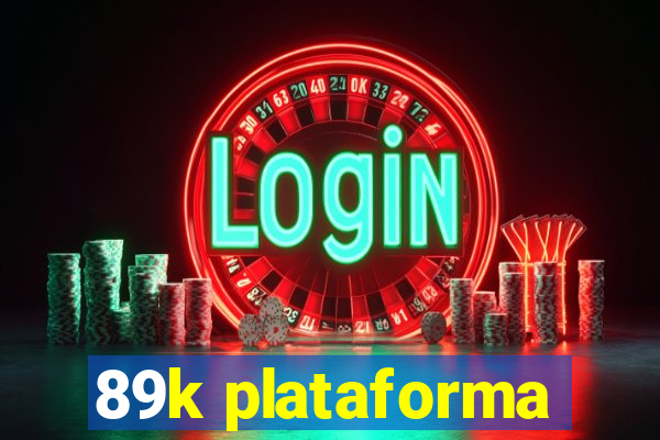 89k plataforma