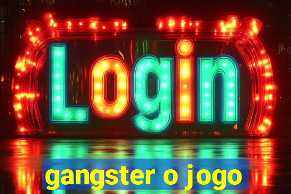 gangster o jogo