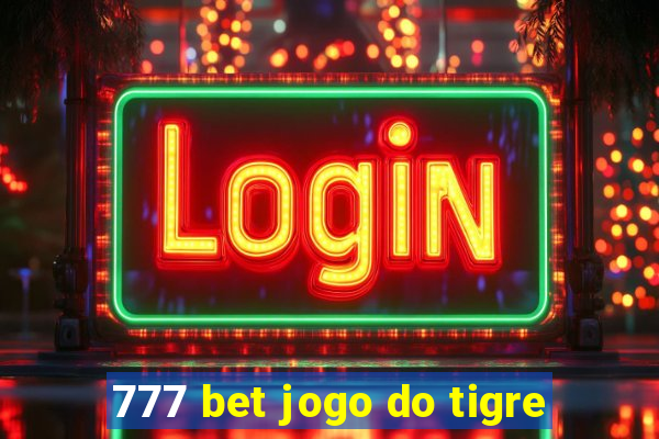 777 bet jogo do tigre