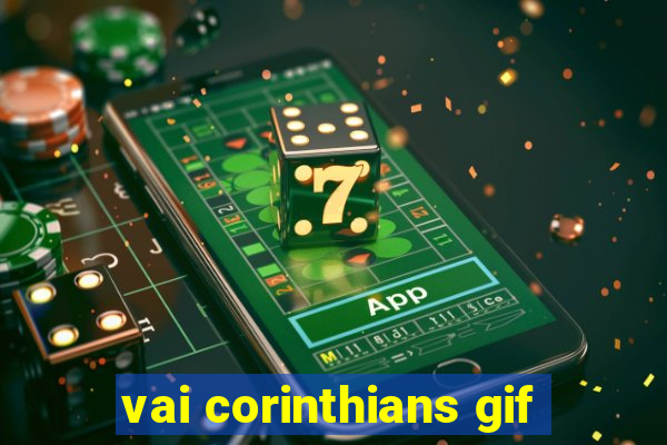 vai corinthians gif