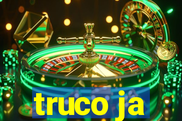 truco ja