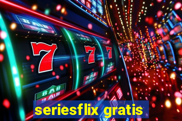 seriesflix gratis