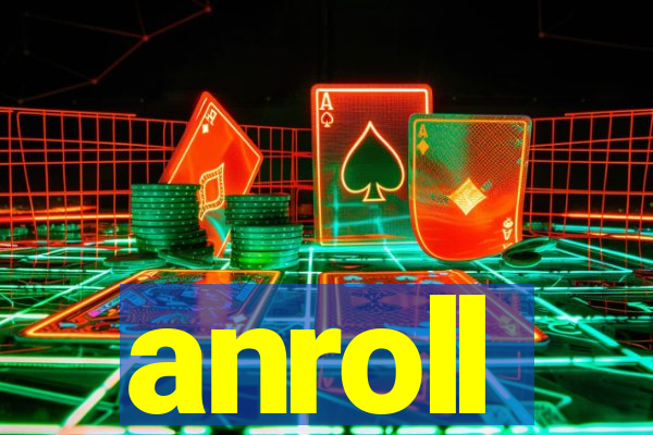 anroll