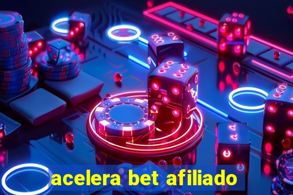 acelera bet afiliado