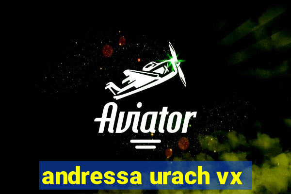 andressa urach vx