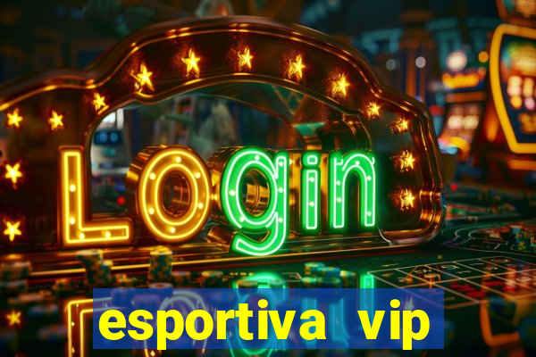 esportiva vip reclame aqui