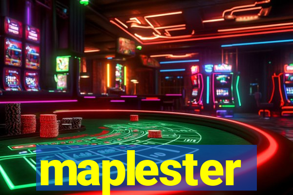 maplester