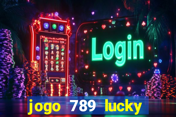 jogo 789 lucky paga mesmo