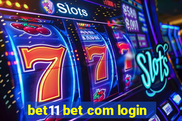 bet11 bet com login