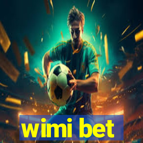 wimi bet