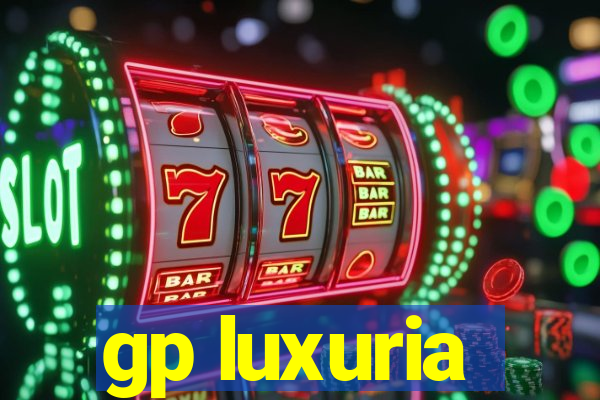 gp luxuria