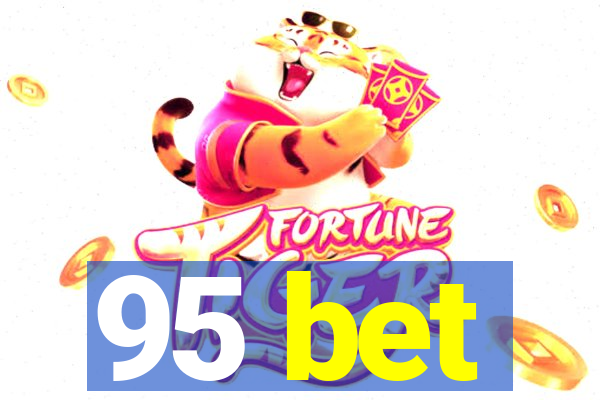 95 bet