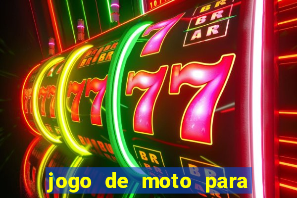 jogo de moto para dar grau