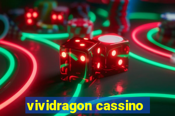 vividragon cassino