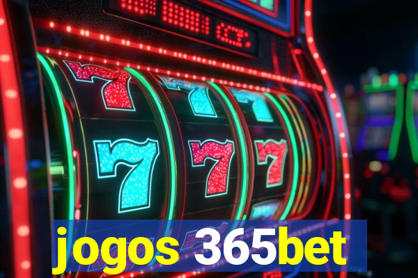 jogos 365bet