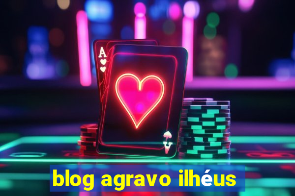 blog agravo ilhéus