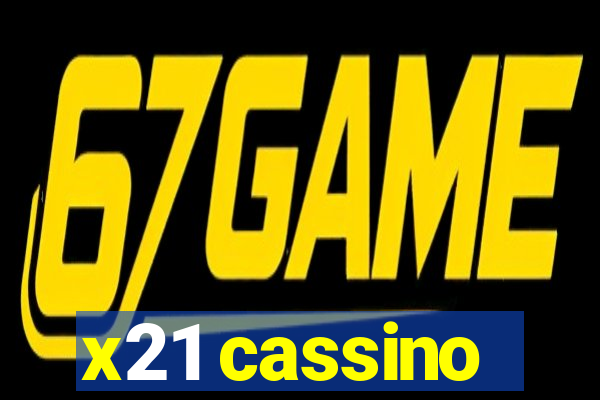 x21 cassino