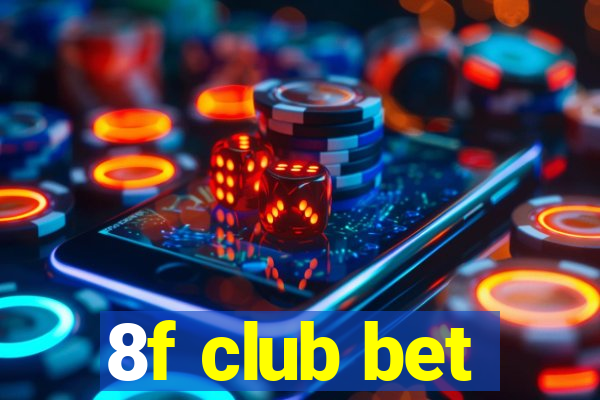 8f club bet