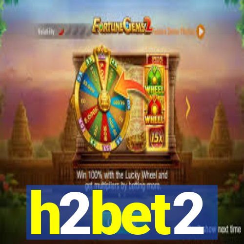 h2bet2