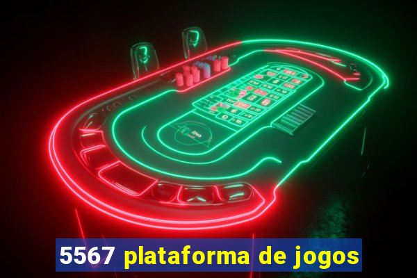 5567 plataforma de jogos