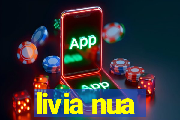 livia nua