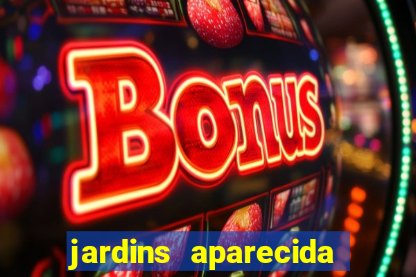 jardins aparecida de goiania