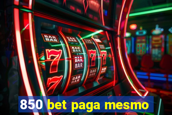 850 bet paga mesmo