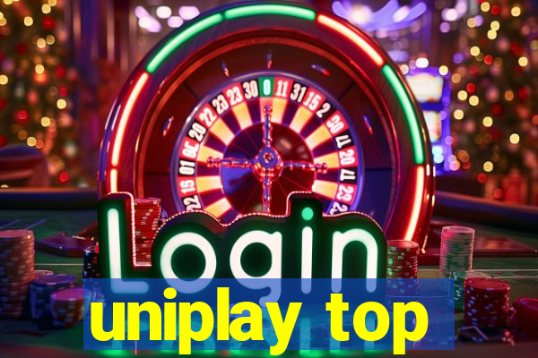 uniplay top