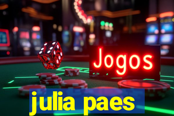 julia paes