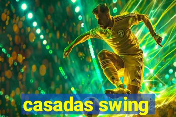 casadas swing