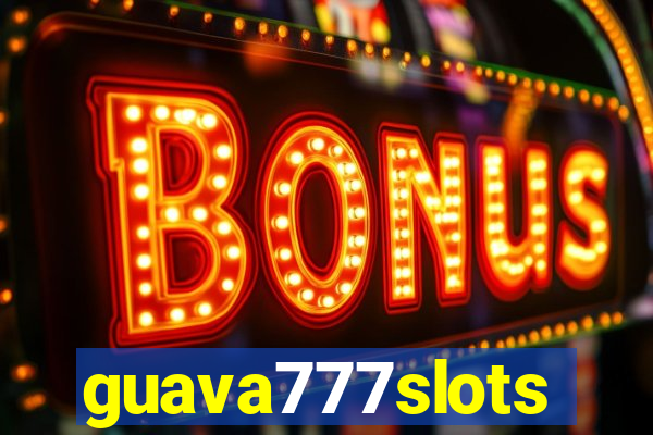 guava777slots