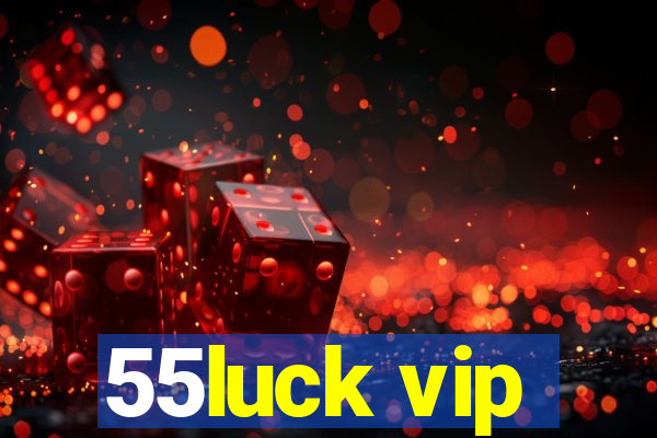 55luck vip