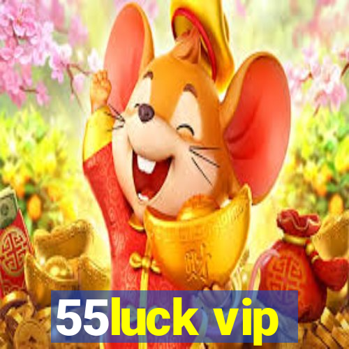 55luck vip