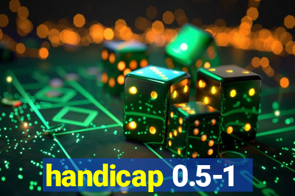 handicap 0.5-1