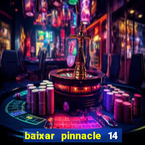 baixar pinnacle 14 via torrent