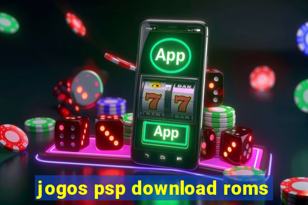 jogos psp download roms