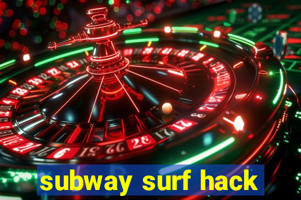 subway surf hack