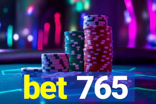 bet 765