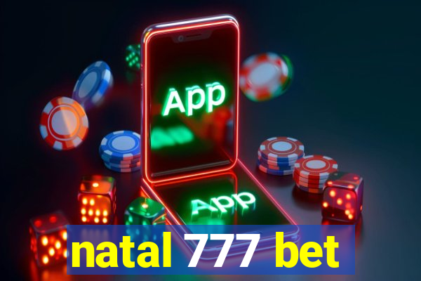 natal 777 bet