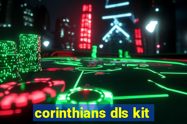 corinthians dls kit