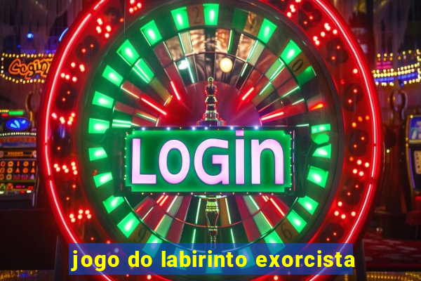 jogo do labirinto exorcista