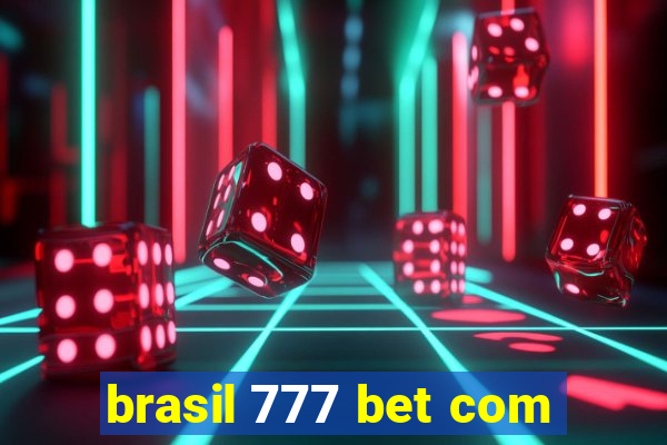 brasil 777 bet com