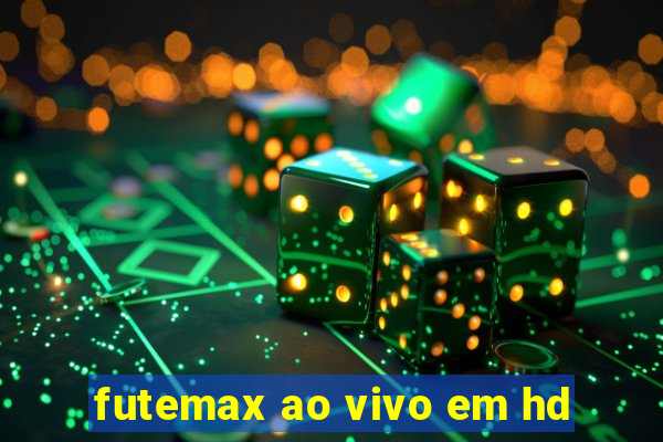 futemax ao vivo em hd