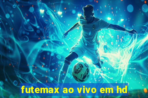 futemax ao vivo em hd