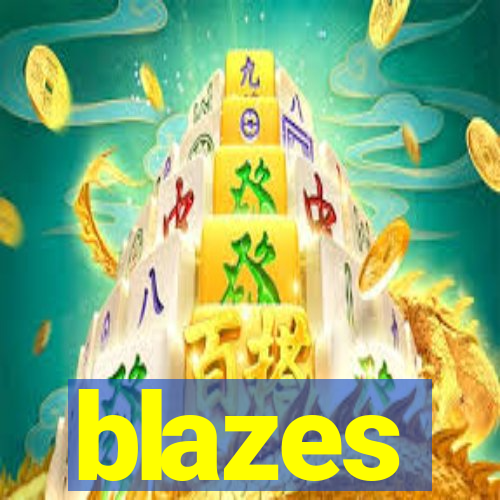 blazes